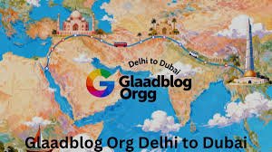 Glaadblog org Delhi to Dubai